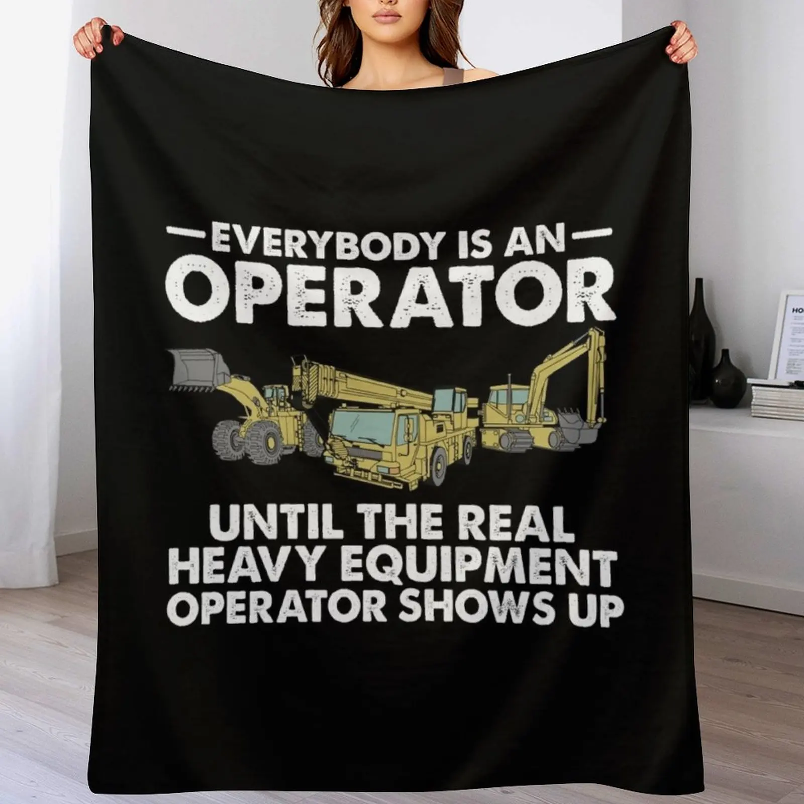 Heavy Equipment And Machinery Show - ทุกคนคือผู้ควบคุมเครื่องจักรจนกว่าผู้ควบคุมเครื่องจักรหนักที่แท้จริงจะมาแสดงตัว ผ้าห่มนุ่ม อบอุ่น ซักเครื่องได้